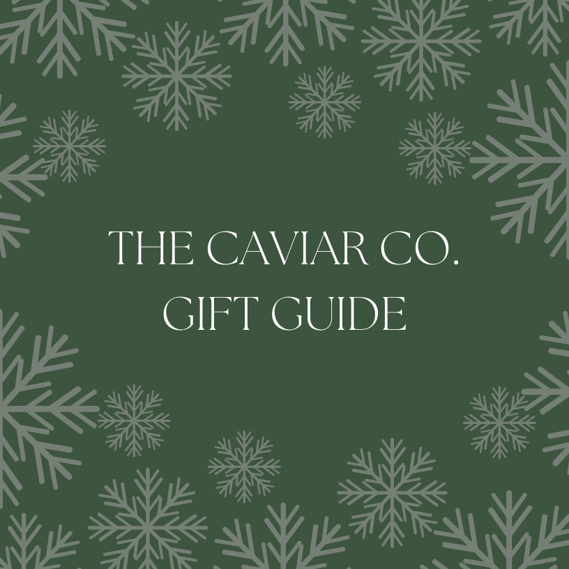 Holiday Gift Guide- Caviar Connoisseur - The Caviar Co.